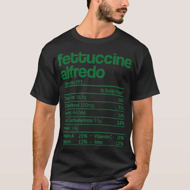 Fettuccine Alfredo Nutrition Fact Thanksgiving Chr T-Shirt (Front)