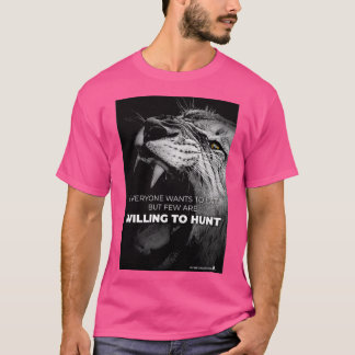 FEW ARE WILLING TO HUNT PO200 T-Shirt