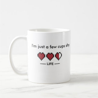 Few Cups Shy Mug