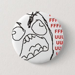 FFFFFFFUUUUUU - Rage! 6 Cm Round Badge