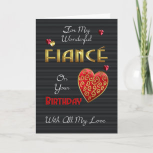Fiance, Birthday With Gold Effect & Embossed Effec Card