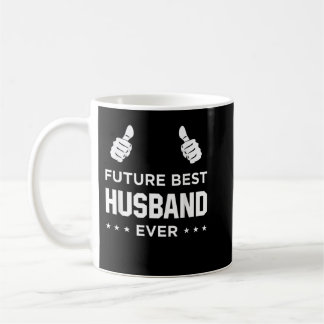 Fiance Future Best Husband Ever Husband To Be Gift Coffee Mug