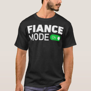 Fiance mode on  Soontobe married couple T-Shirt