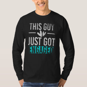 Fiance Newly Engaged This Guy Just Got Engaged Eng T-Shirt