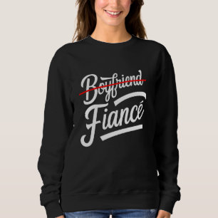 Fiancé Wedding Engagement Bachelor Party Fiancée B Sweatshirt