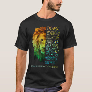 Fiancée Never Gives Up Lion Down Syndrome T21 T-Shirt