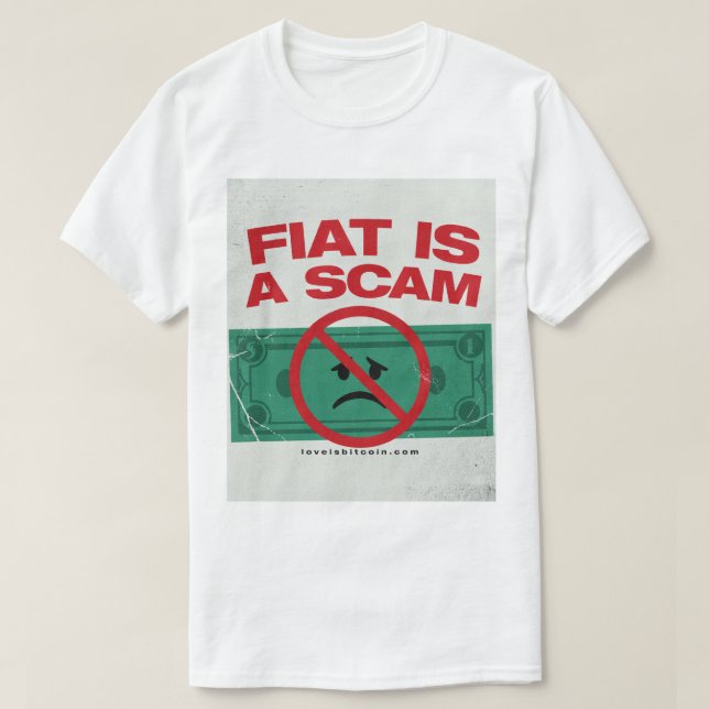 FIAT IS A SCAM - Bitcoin T-Shirt (Design Front)