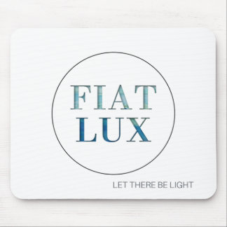 FIAT LUX | Let There be Light Mouse Pad