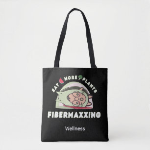 Fiber maximizing, eat more plants tote bag