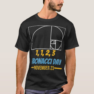 Fibonacci Day 1 1 2 3 Funny Geek  Math Teacher T-Shirt