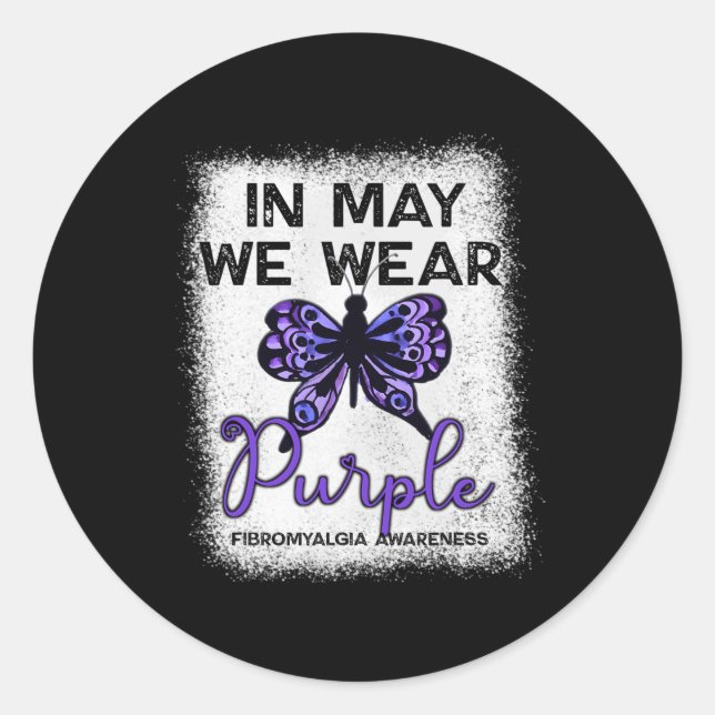 Fibro Awareness Spoonie In May We Wear Purple Butt Classic Round Sticker (Front)