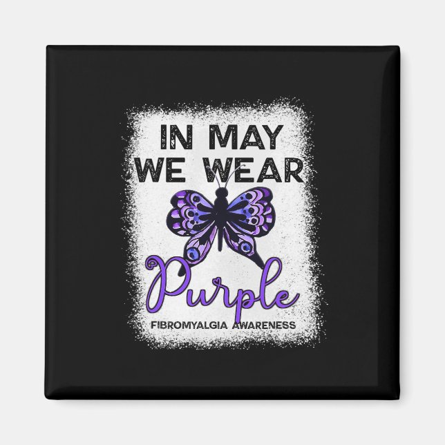 Fibro Awareness Spoonie In May We Wear Purple Butt Magnet (Front)