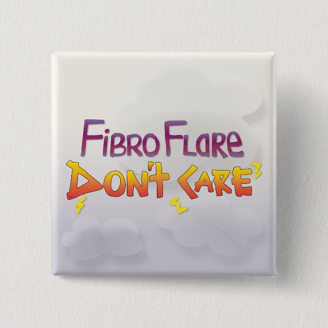Fibro Flare Don't Care 15 Cm Square Badge (Front)