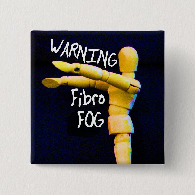 Fibro Fog warning button/ badge/ pin (Front)