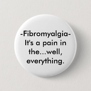 -Fibromyalgia- 6 Cm Round Badge
