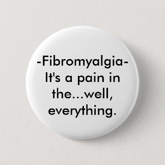 -Fibromyalgia- 6 Cm Round Badge