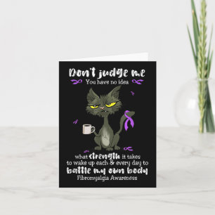 Fibromyalgia Awareness Dont Judge Me You Have No I Card