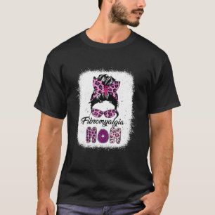 Fibromyalgia Awareness Fibromyalgia Mum Messy Bun T-Shirt