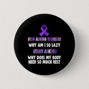 Fibromyalgia Awareness For Women Lupus Chronic Fat 6 Cm Round Badge