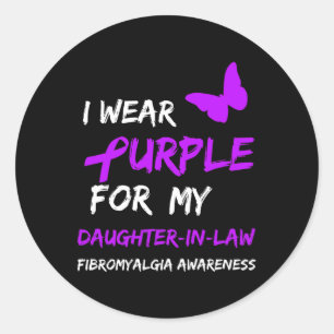 Fibromyalgia Awareness I Wear Purple For My Daught Classic Round Sticker