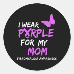 Fibromyalgia Awareness I Wear Purple For My Mum 1 Classic Round Sticker