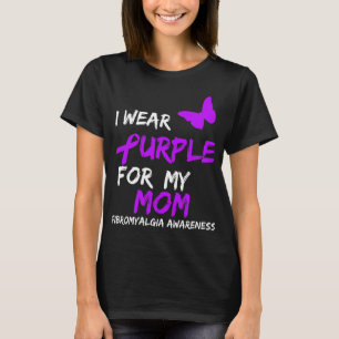 Fibromyalgia Awareness I Wear Purple For My Mum 6  T-Shirt