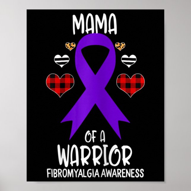 Fibromyalgia Awareness Mama Of A Warrior Mum  Poster (Front)