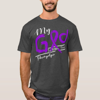 Fibromyalgia Awareness My God Is Stronger In This  T-Shirt