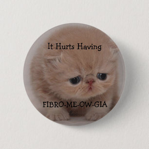Fibromyalgia Awareness Sad Kitten Button