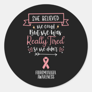 Fibromyalgia Awareness She Believed She Could Classic Round Sticker