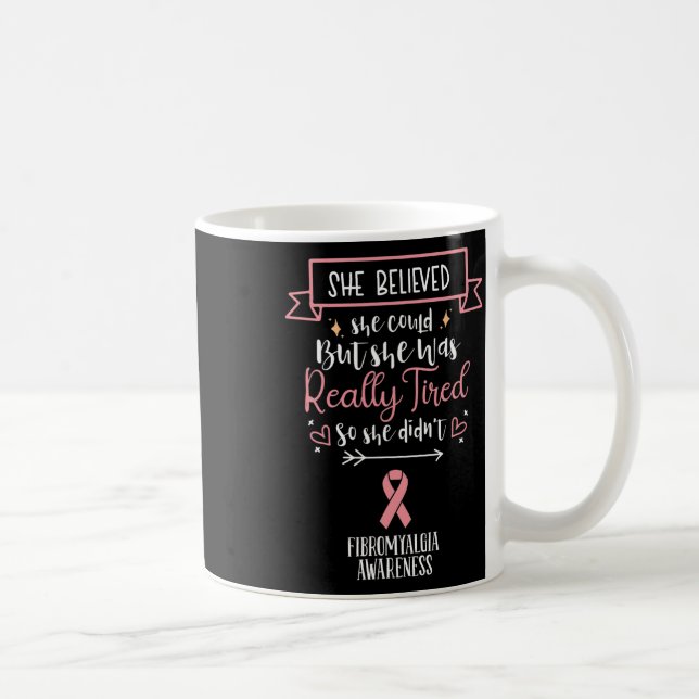 Fibromyalgia Awareness She Believed She Could  Coffee Mug (Right)