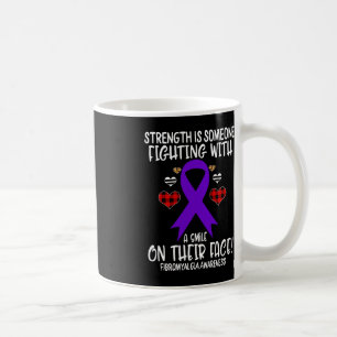 Fibromyalgia Awareness Strength is Fighting with S Coffee Mug