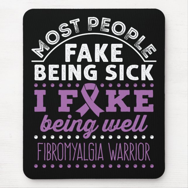 Fibromyalgia Awareness Warrior Fake Being Well Mouse Pad (Front)