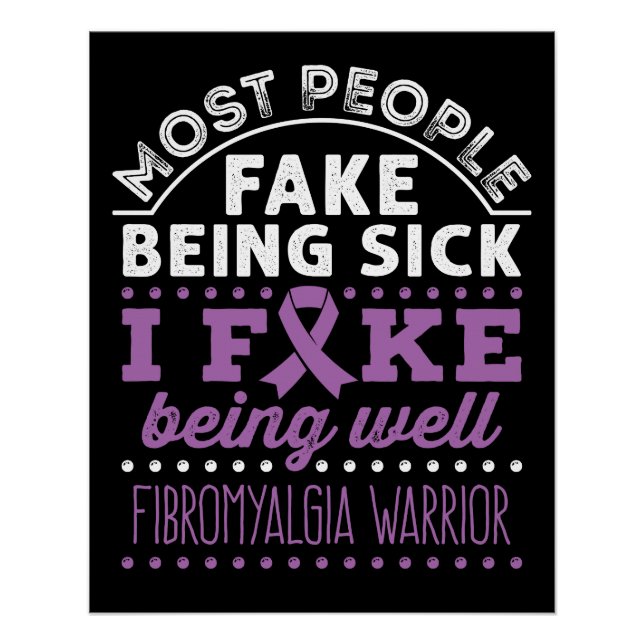 Fibromyalgia Awareness Warrior Fake Being Well Poster (Front)
