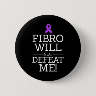 Fibromyalgia Awareness Warrior Fibro Will Not Defe 6 Cm Round Badge