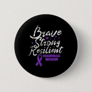 Fibromyalgia Brave Strong Resilient Fibro Awarenes 6 Cm Round Badge