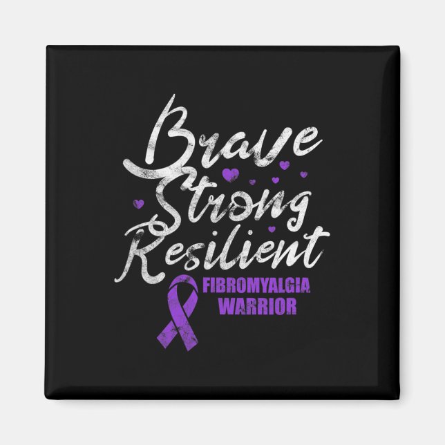Fibromyalgia Brave Strong Resilient Fibro Awarenes Magnet (Front)
