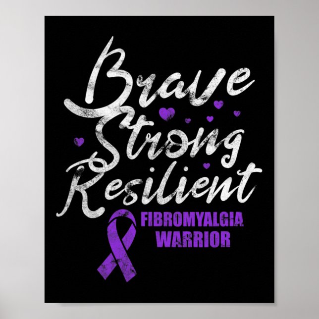 Fibromyalgia Brave Strong Resilient Fibro Awarenes Poster (Front)