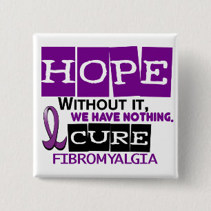 Fibromyalgia HOPE 2 15 Cm Square Badge
