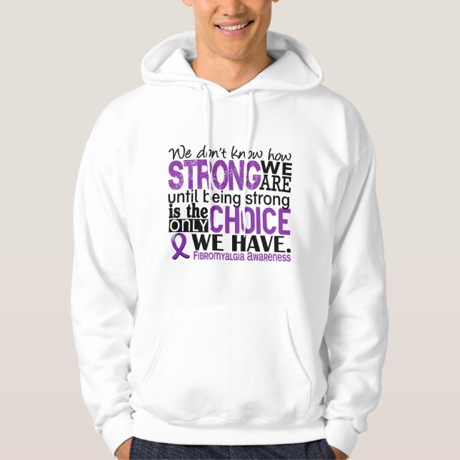 Fibromyalgia How Strong We Are Hoodie (Front)