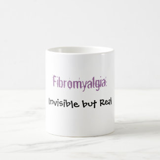 Fibromyalgia:, Invisible but Real Coffee Mug