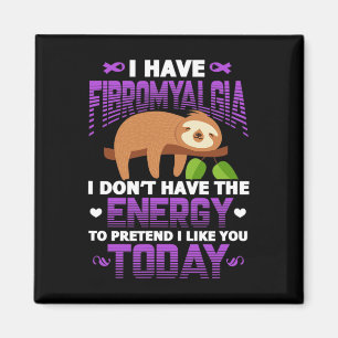 Fibromyalgia Sloth Fibro Warrior Patient I Have Fi Magnet