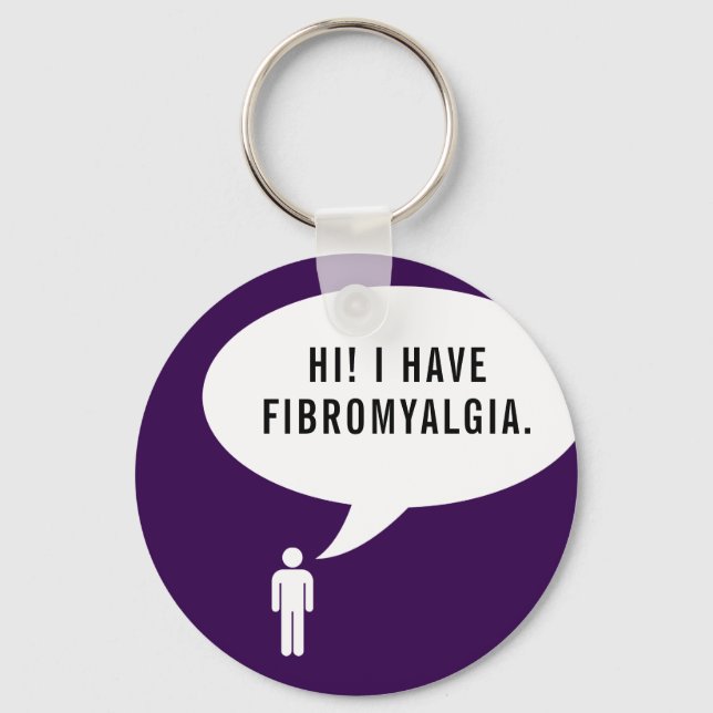 FIBROMYALGIA speech bubble Key Ring (Front)