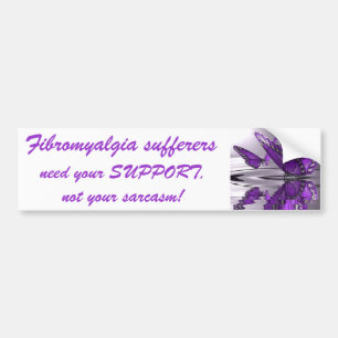 Fibromyalgia  Support not Sarcasm Bumper Sticker