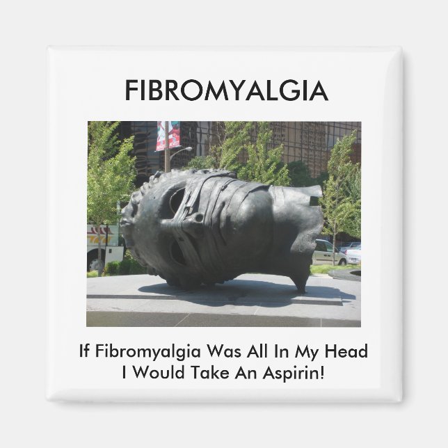 Fibromyalgia-Take Aspirin Magnet (Front)