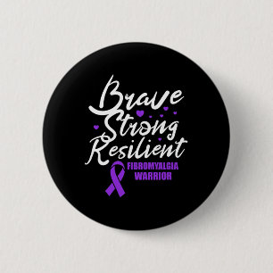 Fibromyalgia Warrior Brave Strong Resilient Fibro  6 Cm Round Badge