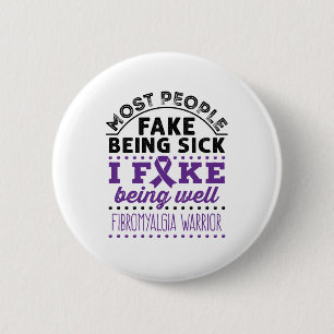 Fibromyalgia Warrior Fake Being Well 6 Cm Round Badge