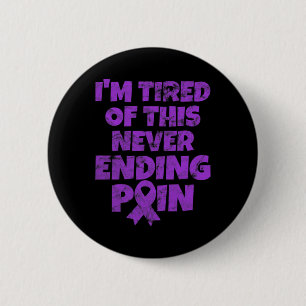 Fibromyalgia Warrior I'm Tired Of Never Ending Pai 6 Cm Round Badge