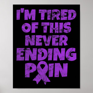 Fibromyalgia Warrior I'm Tired Of Never Ending Pai Poster