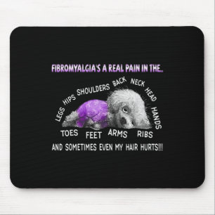 Fibromyalgia's A Real Pain Bichon Frise Dog 1 Mouse Pad